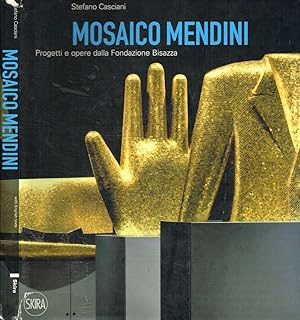 Seller image for Mosaico Mendini Progetti e opere dalla Fondazione Bisazza for sale by Biblioteca di Babele