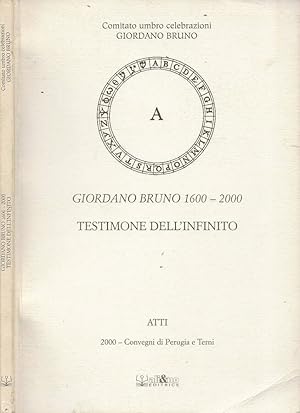 Bild des Verkufers fr Giordano Buno 1600-2000. Testimone dell'infinito Atti. 2000 - Convegni di Perugia e Terni zum Verkauf von Biblioteca di Babele