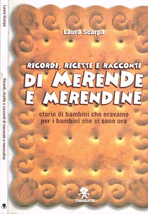 Bild des Verkufers fr Ricordi, ricette e racconti di merende e merendine Storie di bambini che eravamo per i bambini che ci sono ora zum Verkauf von Biblioteca di Babele