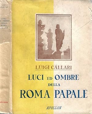 Bild des Verkufers fr Luci e ombre della Roma Papale zum Verkauf von Biblioteca di Babele