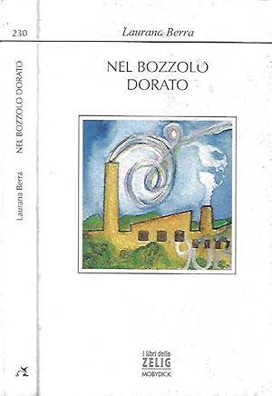 Image du vendeur pour Nel bozzolo dorato mis en vente par Biblioteca di Babele