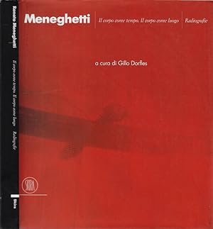 Bild des Verkufers fr Renato Meneghetti Il corpo come tempo il corpo come luogo radiografie zum Verkauf von Biblioteca di Babele