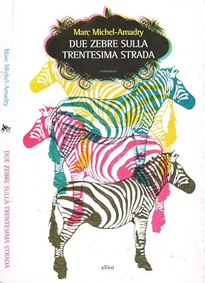Bild des Verkufers fr Due zebre sulla trentesima strada zum Verkauf von Biblioteca di Babele