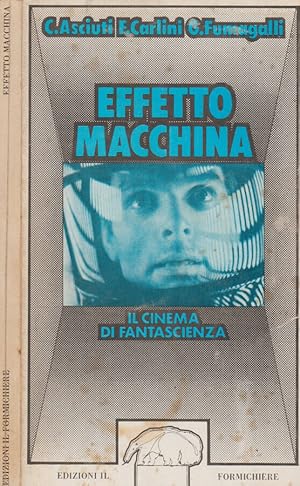 Immagine del venditore per Effetto macchina Il cinema di fantascienza venduto da Biblioteca di Babele