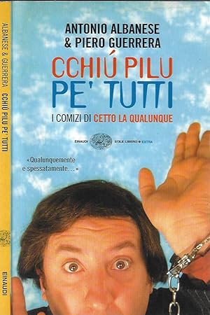 Bild des Verkufers fr Cchi pilu Pe' Tutti. I comizi di Cetto La Qualunque zum Verkauf von Biblioteca di Babele