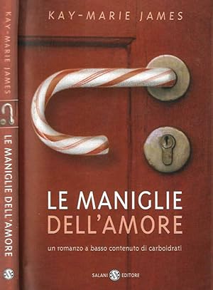 Seller image for Le maniglie dell'amore for sale by Biblioteca di Babele