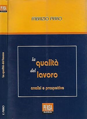 Imagen del vendedor de La qualit del lavoro. Analisi e prospettive a la venta por Biblioteca di Babele