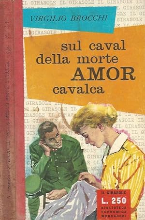 Bild des Verkufers fr Sul caval della morte amor cavalca zum Verkauf von Biblioteca di Babele