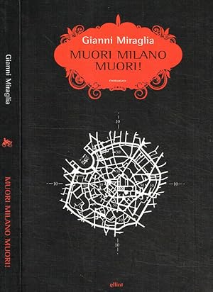 Bild des Verkufers fr Muori Milano muori! zum Verkauf von Biblioteca di Babele