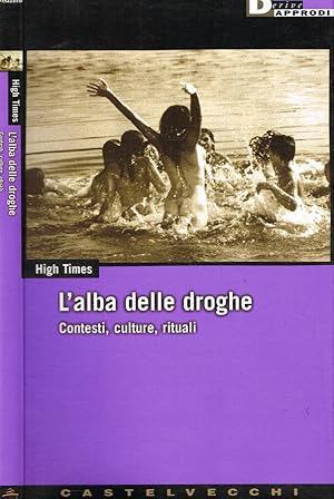 Bild des Verkufers fr L'alba delle droghe Contesti, culture, rituali zum Verkauf von Biblioteca di Babele