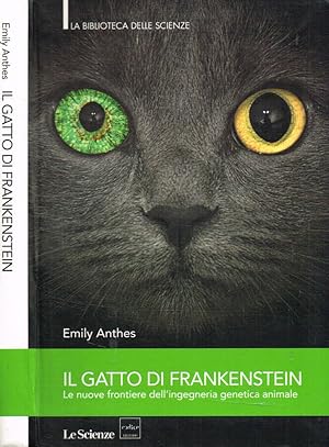 Seller image for Il gatto di Frankenstein Le nuove frontiere dell'ingegneria genetica animale for sale by Biblioteca di Babele