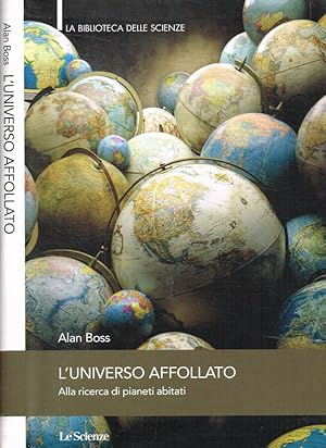 Seller image for L'universo affollato Alla ricerca di pianeti abitati for sale by Biblioteca di Babele