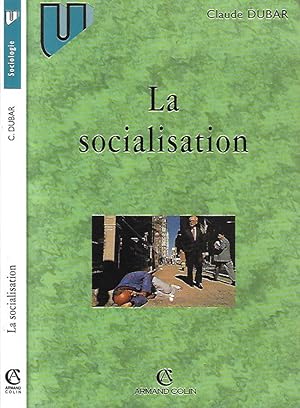 Bild des Verkufers fr La socialisation Construction des identites sociales et professionnelles zum Verkauf von Biblioteca di Babele