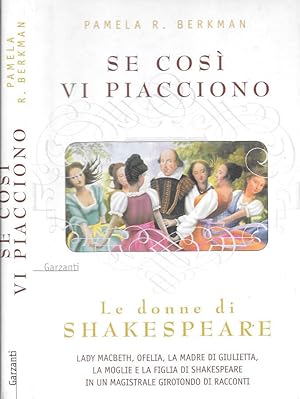 Bild des Verkufers fr Se cos vi piacciono Le donne di Shakespeare zum Verkauf von Biblioteca di Babele