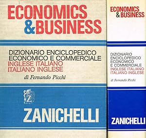 Seller image for Economics & business. Dizionario enciclopedico economico e commerciale inglese-italiano italiano-inglese for sale by Biblioteca di Babele