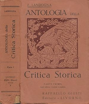 Immagine del venditore per Antologia della Critica Storica dall'"Agonia di Roma" ai giorni nostri. Parte Prima Medio Evo venduto da Biblioteca di Babele