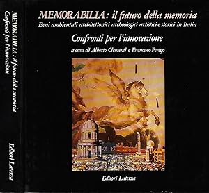 Bild des Verkufers fr Memorabilia: il futuro della memoria. Beni ambientali architettonici archeologici artistici e storici in Italia vol. IV, Confronti per l'innovazione zum Verkauf von Biblioteca di Babele