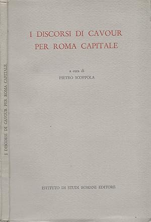 Bild des Verkufers fr I discorsi di Cavour per Roma Capitale zum Verkauf von Biblioteca di Babele