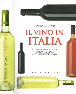 Immagine del venditore per Il vino in Italia Regione per regione guida narrata al turismo del vino venduto da Biblioteca di Babele