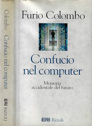 Bild des Verkufers fr Confucio nel computer Memoria accidentale del futuro zum Verkauf von Biblioteca di Babele