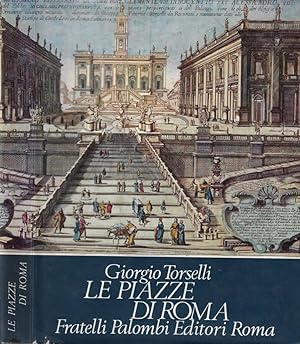 Bild des Verkufers fr Le piazze di Roma zum Verkauf von Biblioteca di Babele