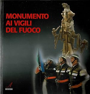 Bild des Verkufers fr Monumento ai Vigili del Fuoco zum Verkauf von Biblioteca di Babele