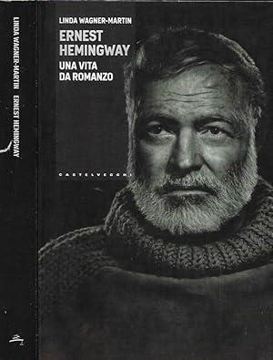 Immagine del venditore per Ernest Hemingway. Una vita da romanzo venduto da Biblioteca di Babele