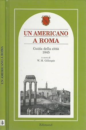 Bild des Verkufers fr Un americano a Roma Guida della citt 1845 zum Verkauf von Biblioteca di Babele