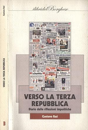 Bild des Verkufers fr Verso la terza Repubblica Diario delle riflessioni impolitiche zum Verkauf von Biblioteca di Babele