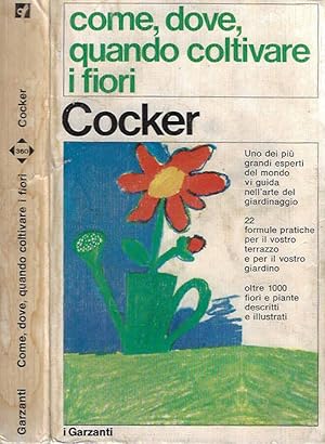 Come, dove, e quando coltivare i fiori