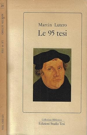 Bild des Verkufers fr Le 95 tesi zum Verkauf von Biblioteca di Babele