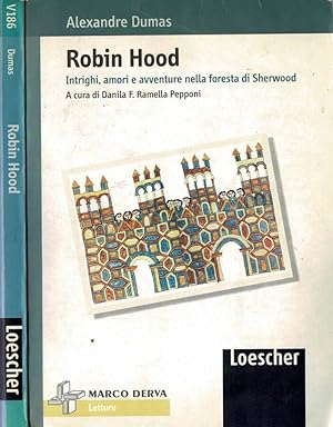 Immagine del venditore per Robin Hood Intrighi, amori e avventure nella foresta di Sherwood venduto da Biblioteca di Babele