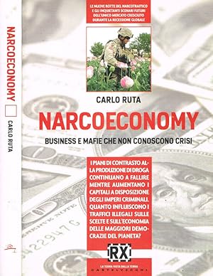 Bild des Verkufers fr Narcoeconomy Business e mafie che non conoscono crisi zum Verkauf von Biblioteca di Babele