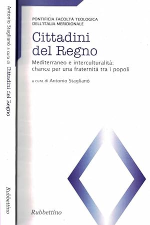 Seller image for Cittadini del Regno Mediterraneo e interculturalit: chance per una fraternit tra i popoli for sale by Biblioteca di Babele