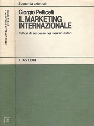 Imagen del vendedor de Il marketing internazionale Fattori di successo nei mercati esteri a la venta por Biblioteca di Babele
