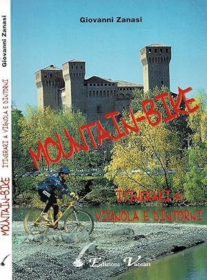 Bild des Verkufers fr Mountain - Bike. 19 itinerari a Vignola e dintorni zum Verkauf von Biblioteca di Babele