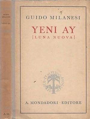 Imagen del vendedor de Yeni Ay (luna nuova) romanzo della Turchia odierna a la venta por Biblioteca di Babele