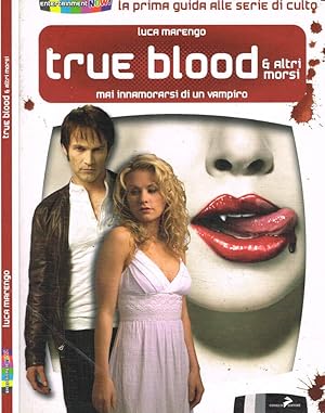 Bild des Verkufers fr True blood e altri morsi Mai innamorarsi di un vampiro zum Verkauf von Biblioteca di Babele