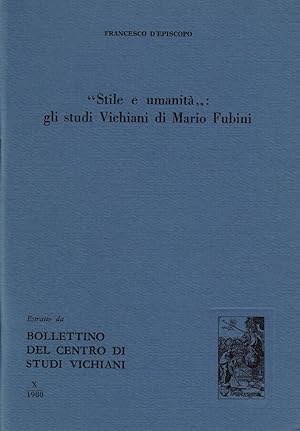 Bild des Verkufers fr Stile e umanit: gli studi Vichiani di Mario Fubini zum Verkauf von Biblioteca di Babele