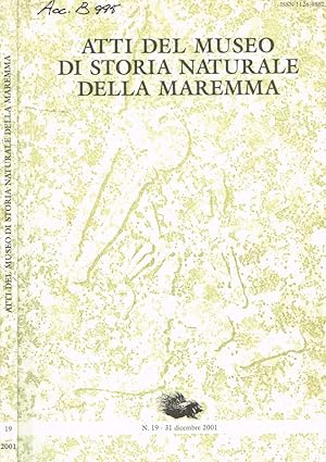 Bild des Verkufers fr Atti del museo di storia naturale della Maremma N.19, 31 dicembre 2001 zum Verkauf von Biblioteca di Babele