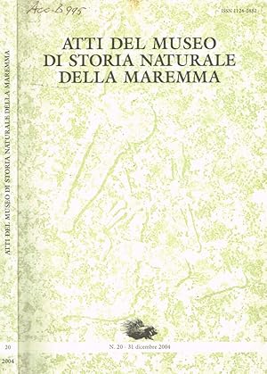 Imagen del vendedor de Atti del museo di storia naturale della Maremma N.20, 31 dicembre 2004 a la venta por Biblioteca di Babele