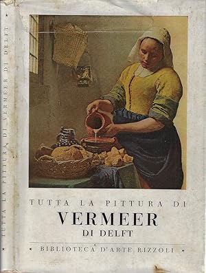 Imagen del vendedor de Tutta la pittura di Vermeer di Delft a la venta por Biblioteca di Babele