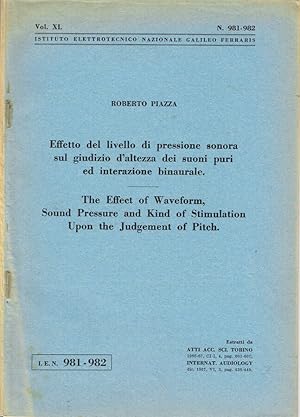 Seller image for Effetto del livello di pressione sonora sul giudizio d'altezza dei suoni puri ed interazione binaurale - The Effect of Waveform, Sound Pressure and Kind of Stimulation Upon the Judgement of Pitch N. 981-982, Volume XL for sale by Biblioteca di Babele