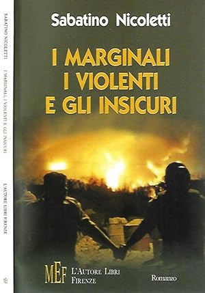 Bild des Verkufers fr I marginali, i violenti e gli insicuri zum Verkauf von Biblioteca di Babele