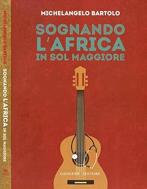 Bild des Verkufers fr Sognando l'Africa in Sol maggiore zum Verkauf von Biblioteca di Babele