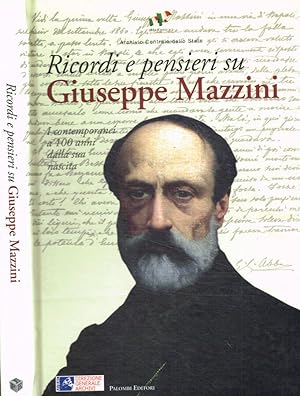 Bild des Verkufers fr Ricordi e pensieri su Giuseppe Mazzini I contemporanei a 100 anni dalla sua nascita zum Verkauf von Biblioteca di Babele