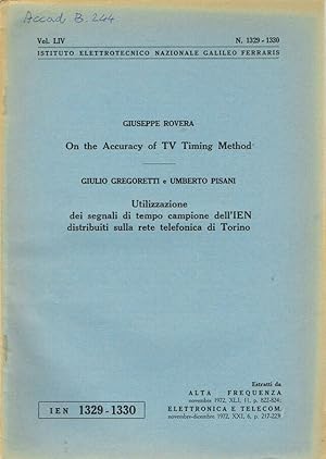 Bild des Verkufers fr On the Accuracy of TV Timing Method - Utilizzazione dei segnali di tempo campione dell'IEN distribuiti sulla rete telefonica di Torino N. 1329-1330, Volume LIV zum Verkauf von Biblioteca di Babele