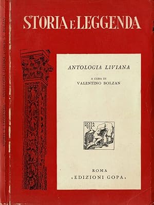 Imagen del vendedor de Storia e Leggenda - Antologia Liviana a la venta por Biblioteca di Babele