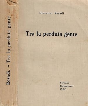 Bild des Verkufers fr Tra la perduta gente zum Verkauf von Biblioteca di Babele