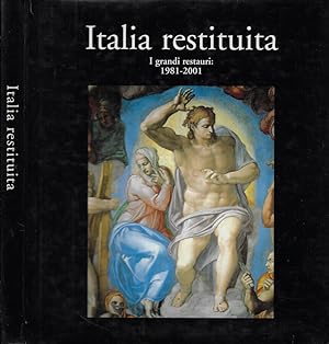 Bild des Verkufers fr Italia restituita I grandi restauri : 1981-2001 zum Verkauf von Biblioteca di Babele